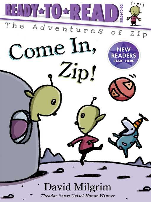 Title details for Come In, Zip!: Ready-to-Read Ready-to-Go! by David Milgrim - Wait list